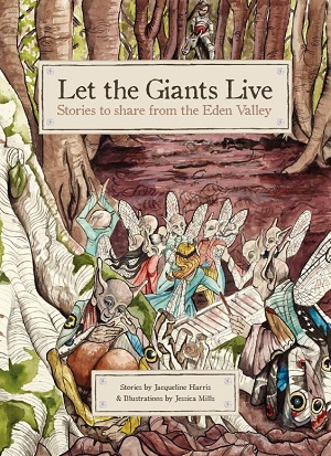 Let the Giants Live: Stories to share from the Eden Valley