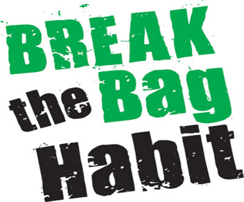 Break the Bag habit